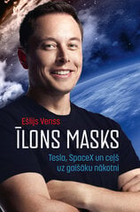 Īlons Masks. Tesla, SpaceX un ceļš uz gaišāku nākotni cena un informācija | Biogrāfijas, autobiogrāfijas, memuāri | 220.lv