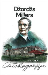 Džordžs Millers. Autobiogrāfija цена и информация | Биографии, автобиографии, мемуары | 220.lv