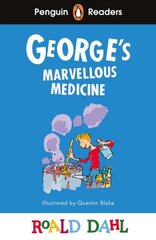 Penguin Readers Level 3: Roald Dahl George’s Marvellous Medicine (ELT Graded Reader) cena un informācija | Bērnu grāmatas | 220.lv