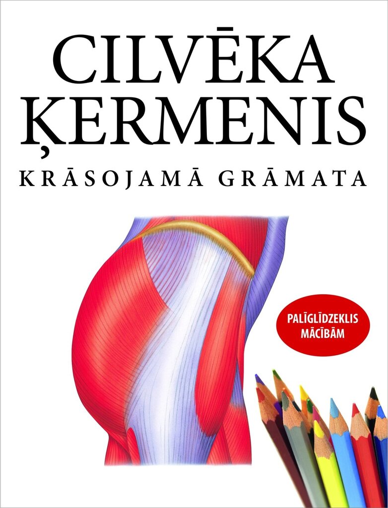 Cilvēka ķermenis. Krāsojamā grāmata цена и информация | Krāsojamās grāmatas | 220.lv