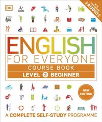 English for Everyone Course Book Level 2 Beginner : A Complete Self-Study Programme cena un informācija | Svešvalodu mācību materiāli | 220.lv