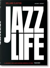 William Claxton. Jazzlife: Jazzlife Multilingual edition цена и информация | Книги по фотографии | 220.lv