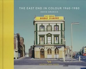 East End In Colour 1960-1980 cena un informācija | Grāmatas par fotografēšanu | 220.lv