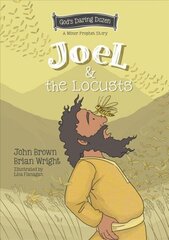 Joel and the Locusts: The Minor Prophets, Book 7 цена и информация | Книги для подростков и молодежи | 220.lv