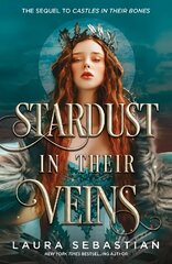 Stardust in their Veins: Following the dramatic and deadly events of Castles in Their Bones цена и информация | Книги для подростков и молодежи | 220.lv