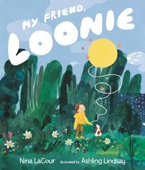 My Friend, Loonie цена и информация | Книги для малышей | 220.lv