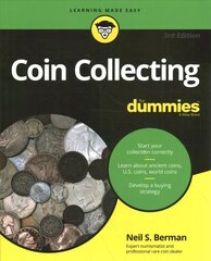 Coin Collecting For Dummies 3rd Edition 3rd Revised edition cena un informācija | Mākslas grāmatas | 220.lv