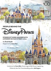 People Behind The Disney Parks: Stories of Those Honored with a Window on Main Street, U.S.A цена и информация | Путеводители, путешествия | 220.lv