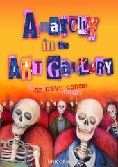 Anarchy in the Art Gallery цена и информация | Книги об искусстве | 220.lv