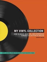 My Vinyl Collection: How to Build, Maintain, and Experience a Music Collection in Analog cena un informācija | Mākslas grāmatas | 220.lv