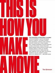 This is How You Make a Movie цена и информация | Книги об искусстве | 220.lv