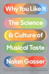 Why You Like It: The Science and Culture of Musical Taste цена и информация | Книги об искусстве | 220.lv