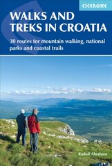 Walks and Treks in Croatia: mountain trails and national parks, including Velebit, Dinara and Plitvice 3rd Revised edition cena un informācija | Ceļojumu apraksti, ceļveži | 220.lv