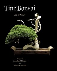 Fine Bonsai: Art &amp; Nature cena un informācija | Grāmatas par dārzkopību | 220.lv