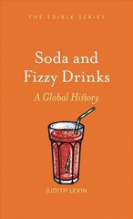 Soda and Fizzy Drinks: A Global History cena un informācija | Pavārgrāmatas | 220.lv