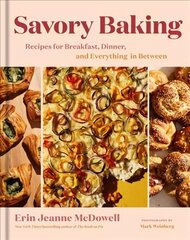 Savory Baking: Recipes for Breakfast, Dinner, and Everything in Between cena un informācija | Pavārgrāmatas | 220.lv