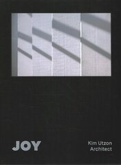 JOY: Kim Utzon Architect цена и информация | Книги по архитектуре | 220.lv