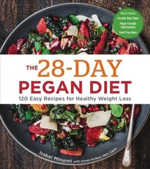 28-Day Pegan Diet: More than 120 Easy Recipes for Healthy Weight Loss cena un informācija | Pavārgrāmatas | 220.lv