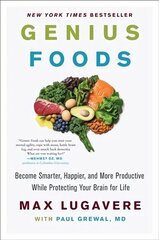 Genius Foods: Become Smarter, Happier, and More Productive, While Protecting Your Brain Health for Life цена и информация | Книги рецептов | 220.lv