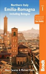 Northern Italy: Emilia-Romagna Bradt Guide: including Bologna, Ferrara,  Modena, Parma, Ravenna and the Republic of San   Marino цена и информация | Путеводители, путешествия | 220.lv