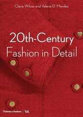 20th-Century Fashion in Detail (Victoria and Albert Museum) цена и информация | Книги об искусстве | 220.lv