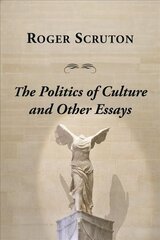 Politics Of Culture Other Essays cena un informācija | Mākslas grāmatas | 220.lv