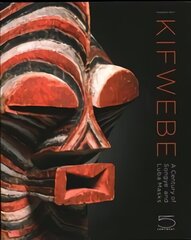 Kifwebe: A Century of Songye and Luba Masks цена и информация | Книги об искусстве | 220.lv