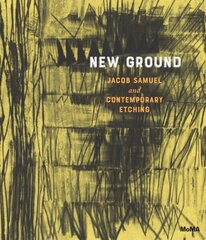 New Ground: Jacob Samuel and Contemporary Etching cena un informācija | Mākslas grāmatas | 220.lv