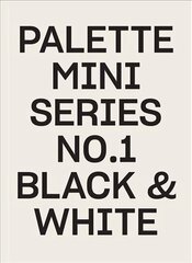 Palette Mini Series 01: Black &amp; White cena un informācija | Mākslas grāmatas | 220.lv