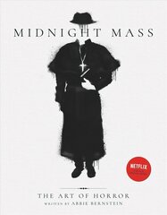 Midnight Mass: The Art of Horror cena un informācija | Mākslas grāmatas | 220.lv