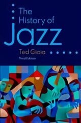 History of Jazz: Paperback 3rd Revised edition cena un informācija | Mākslas grāmatas | 220.lv