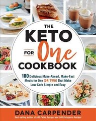 Keto For One Cookbook: 100 Delicious Make-Ahead, Make-Fast Meals for One (or Two) That Make Low-Carb Simple and Easy, Volume 8 цена и информация | Книги рецептов | 220.lv