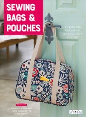 Sewing Bags and Pouches: 35 Bags and Pouches all with Full-Size Patterns cena un informācija | Grāmatas par modi | 220.lv