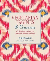 Vegetarian Tagines &amp; Couscous: 65 Delicious Recipes for Authentic Moroccan Food UK edition cena un informācija | Pavārgrāmatas | 220.lv