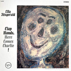 Ella Fitzgerald - Clap Hands, Here Comes Charlie!, LP, виниловая пластинка, 12" vinyl record цена и информация | Виниловые пластинки, CD, DVD | 220.lv