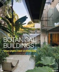 Botanical Buildings : When Plants Meet Architecture cena un informācija | Enciklopēdijas, uzziņu literatūra | 220.lv