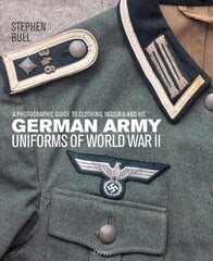 German Army Uniforms of World War II: A photographic guide to clothing, insignia and kit cena un informācija | Vēstures grāmatas | 220.lv