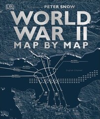 World War II Map by Map cena un informācija | Vēstures grāmatas | 220.lv