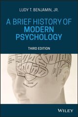 Brief History of Modern Psychology 3e 3rd Edition цена и информация | Книги по социальным наукам | 220.lv