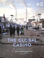 Global Casino: An Introduction to Environmental Issues 6th edition цена и информация | Книги по социальным наукам | 220.lv