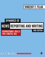 Dynamics of News Reporting and Writing - International Student Edition: Foundational Skills for a Digital Age 2nd Revised edition cena un informācija | Ekonomikas grāmatas | 220.lv