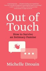 Out of Touch: How to Survive an Intimacy Famine цена и информация | Книги по социальным наукам | 220.lv