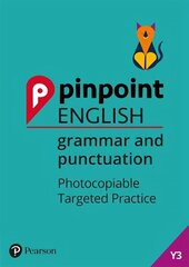 Pinpoint English Grammar and Punctuation Year 3: Photocopiable Targeted Practice cena un informācija | Svešvalodu mācību materiāli | 220.lv