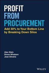 Profit from Procurement: Add 30% to Your Bottom Line by Breaking Down Silos цена и информация | Книги по экономике | 220.lv