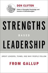 Strengths Based Leadership: Great Leaders, Teams, and Why People Follow цена и информация | Книги по экономике | 220.lv