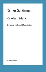 Reading Marx - On Transcendental Materialism: On Transcendental Materialism cena un informācija | Vēstures grāmatas | 220.lv