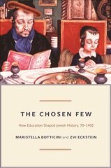 Chosen Few: How Education Shaped Jewish History, 70-1492 cena un informācija | Vēstures grāmatas | 220.lv