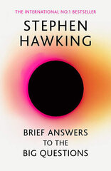 Brief Answers to the Big Questions : the final book from Stephen Hawking cena un informācija | Enciklopēdijas, uzziņu literatūra | 220.lv