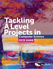 Tackling A Level Projects in Computer Science OCR H446 cena un informācija | Ekonomikas grāmatas | 220.lv