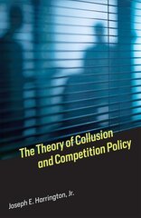 Theory of Collusion and Competition Policy cena un informācija | Ekonomikas grāmatas | 220.lv